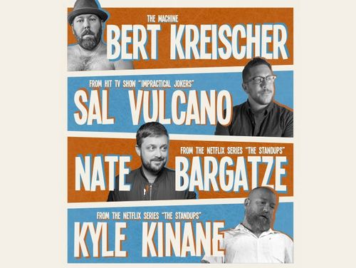 Bert Kreischer Sal Vulcano Nate Bargatz Kyle Kinane