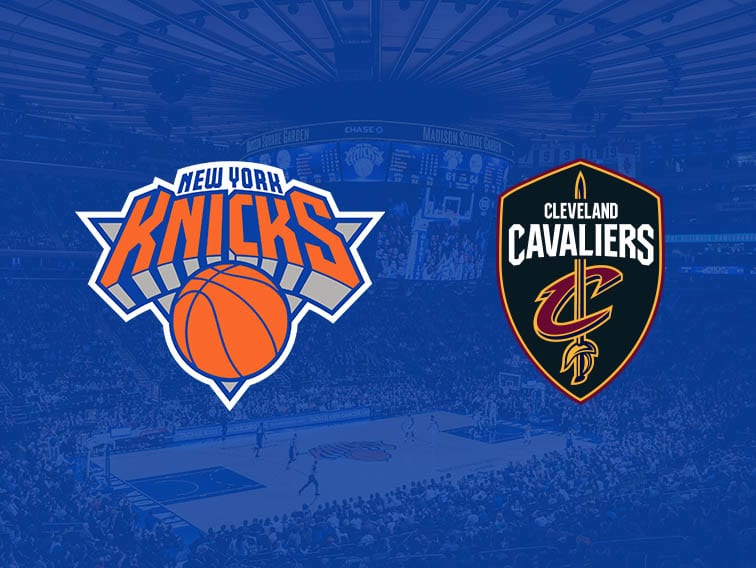 New York Knicks vs. Cleveland Cavaliers | Madison Square Garden