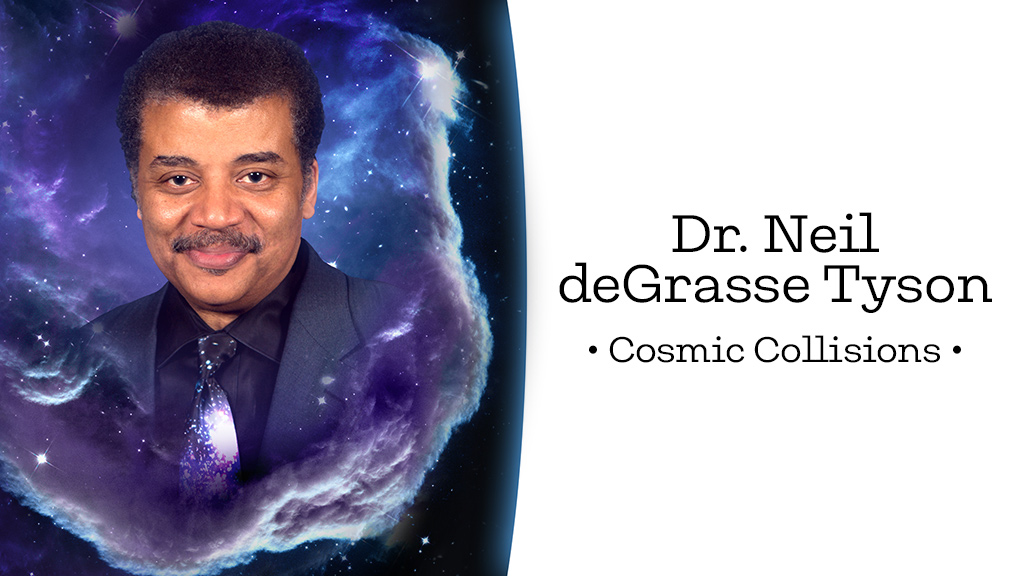 Dr. Neil deGrasse Tyson