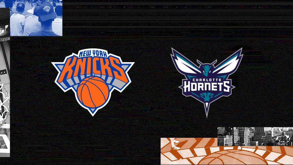 New York Knicks vs. Charlotte Hornets