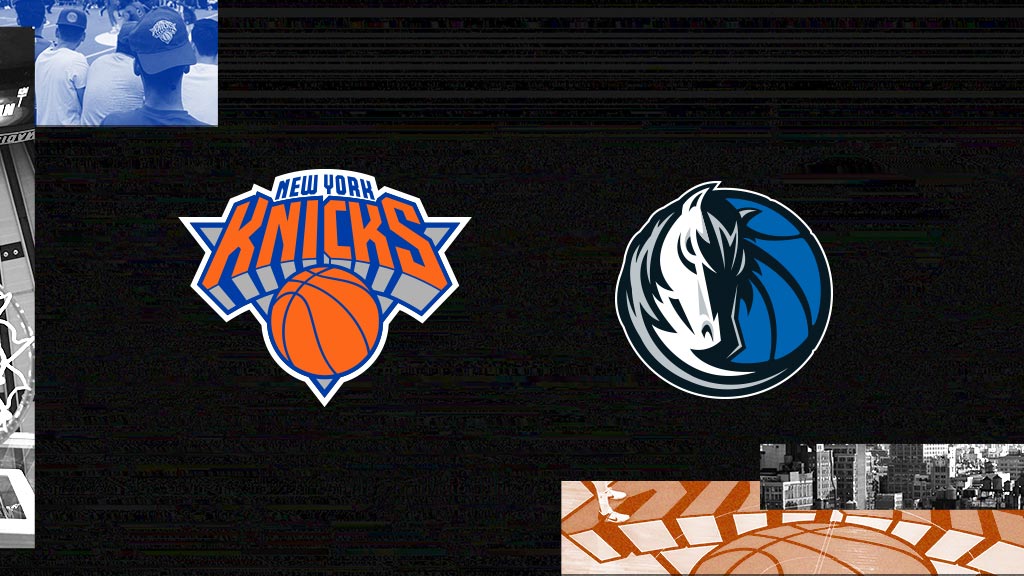 New York Knicks vs. Dallas Mavericks