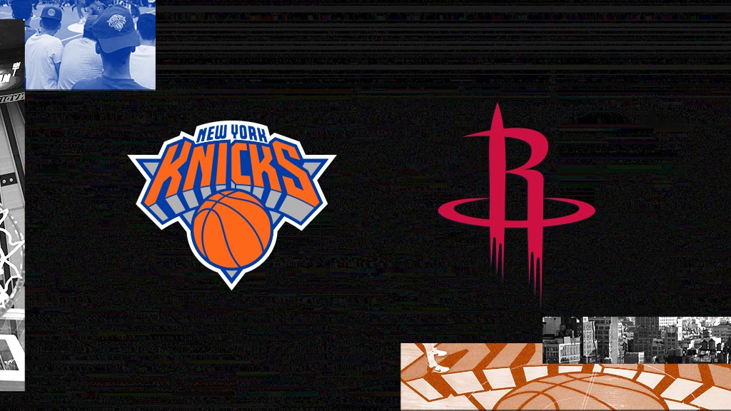 New York Knicks vs. Houston Rockets