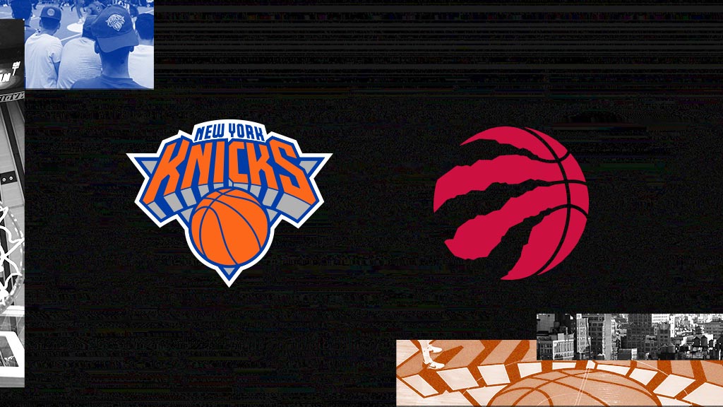 New York Knicks vs. Toronto Raptors
