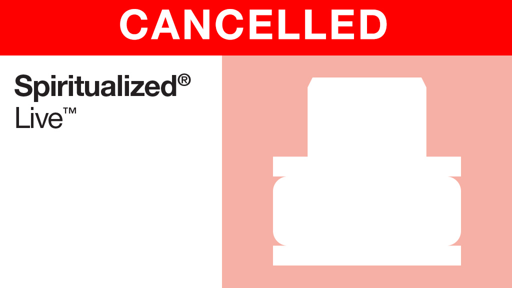 Spiritualized Live – CANCELLED