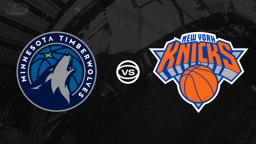 New York Knicks vs. Minnesota Timberwolves