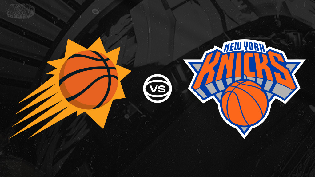 New York Knicks vs. Phoenix Suns