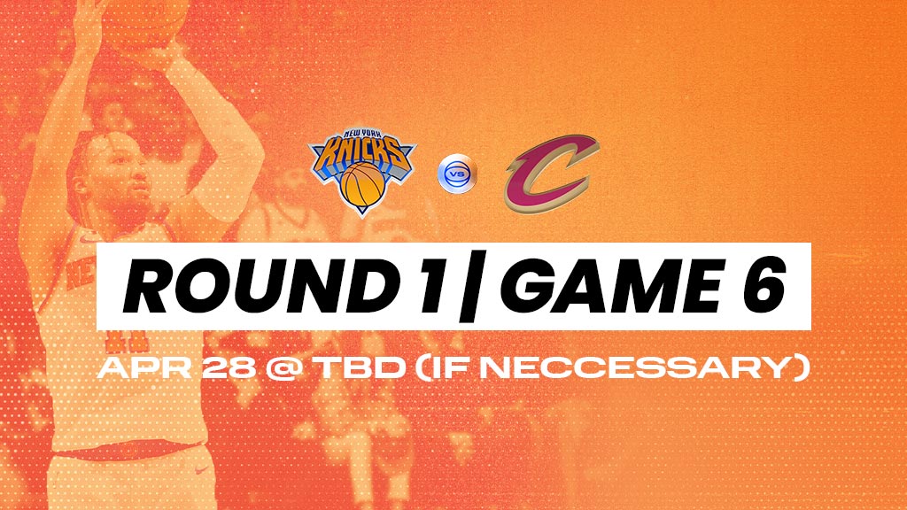 New York Knicks vs. Cleveland Cavaliers