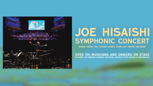 Joe Hisaishi Symphonic Concert Tickets