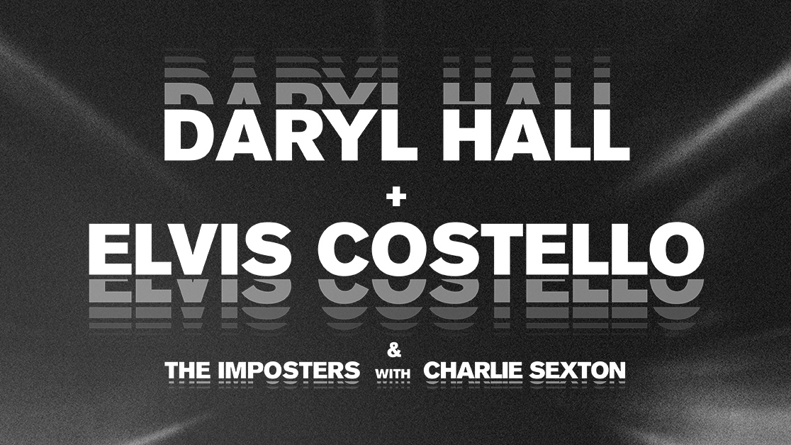 Daryl Hall + Elvis Costello & The Imposters with Charlie Sexton