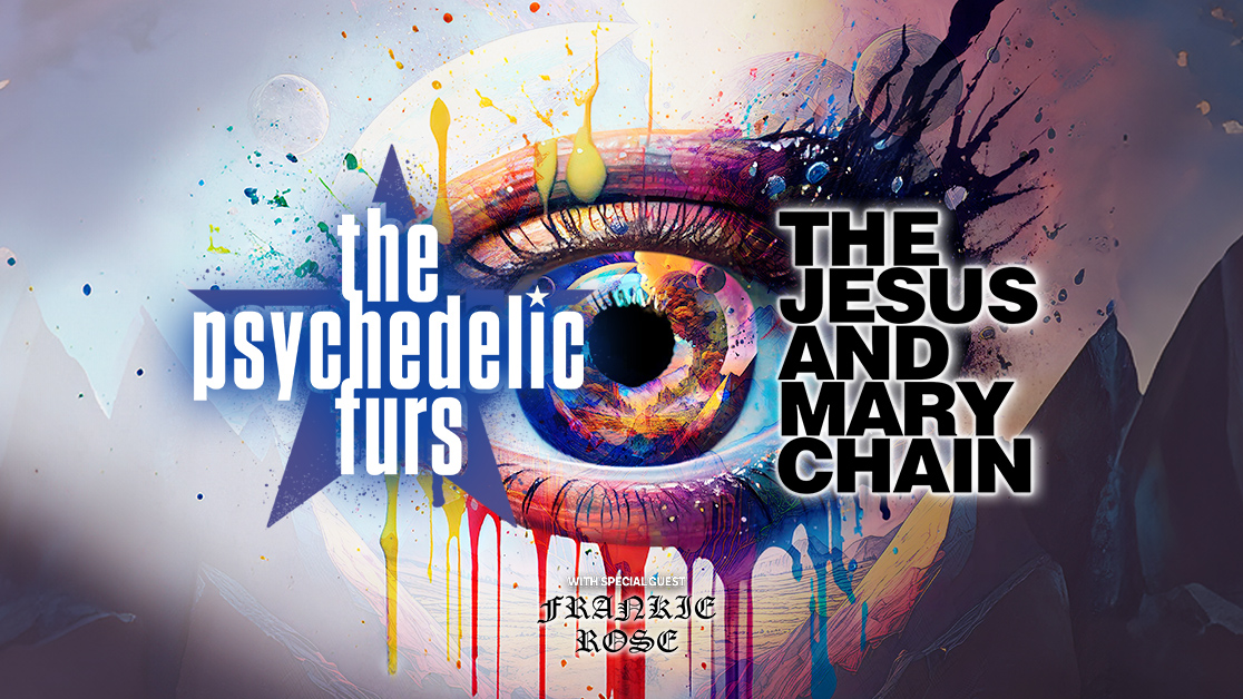 The Psychedelic Furs & The Jesus and Mary Chain