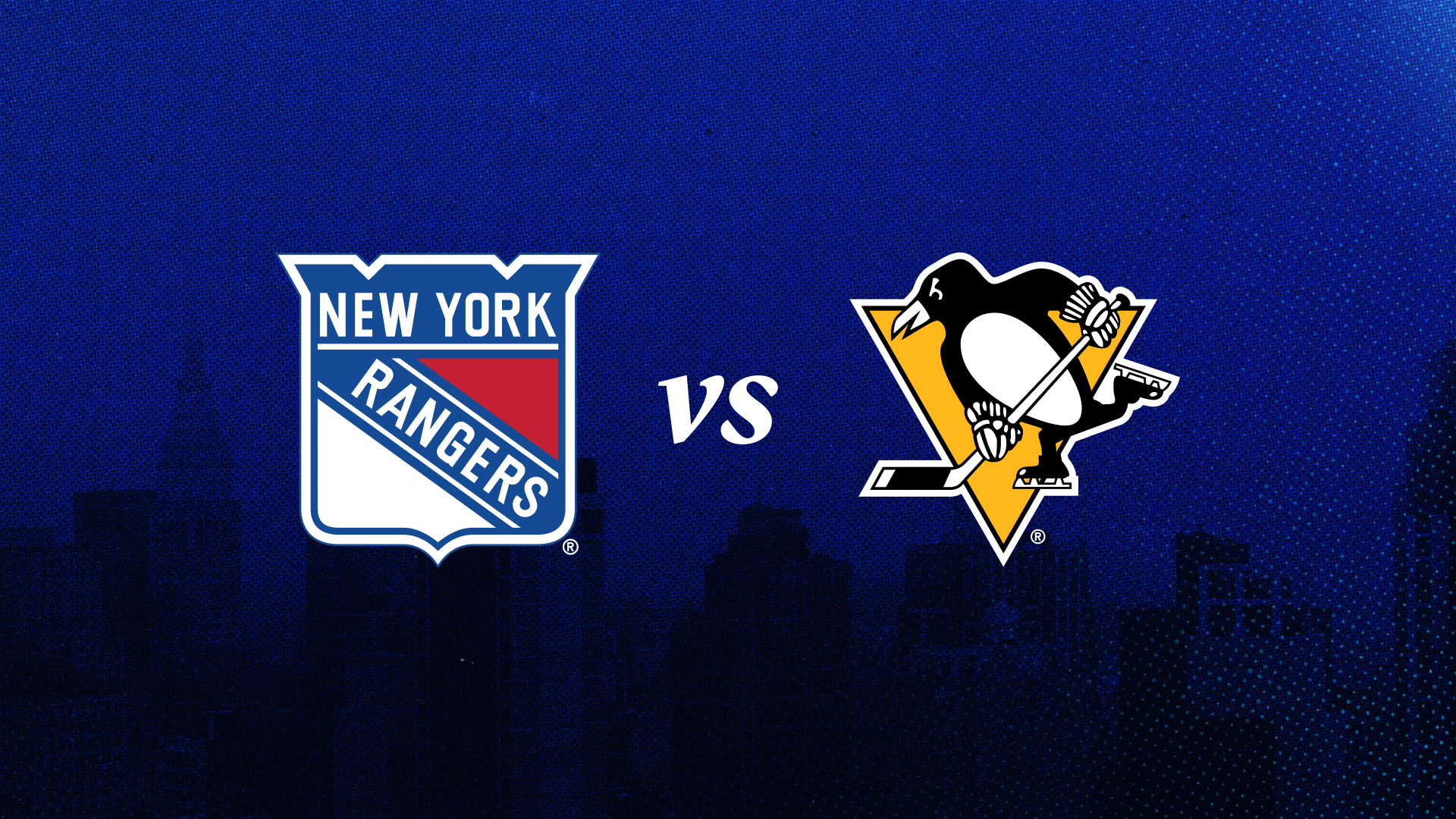 New York Rangers vs. Pittsburgh Penguins