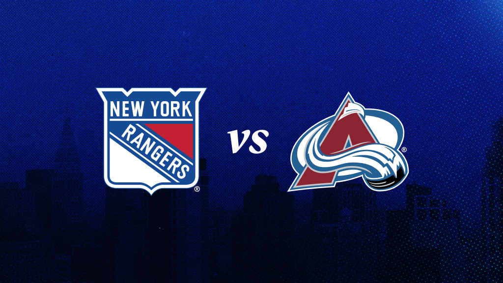 New York Rangers vs. Colorado Avalanche
