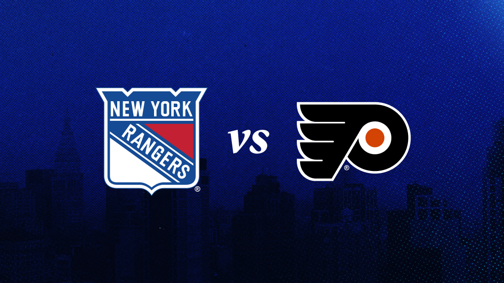 New York Rangers vs. Philadelphia Flyers