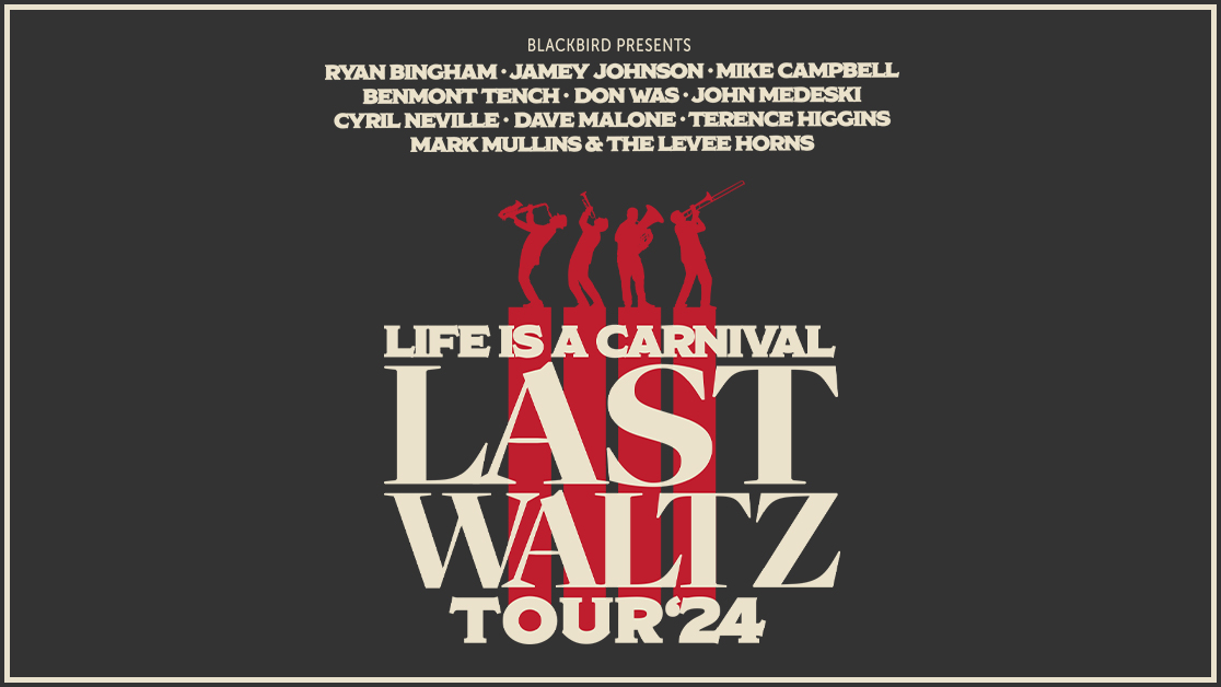 LIFE IS A CARNIVAL: LAST WALTZ TOUR ’24