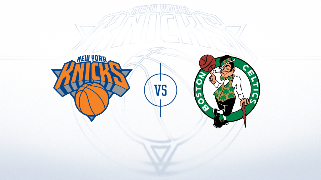 New York Knicks vs. Boston Celtics