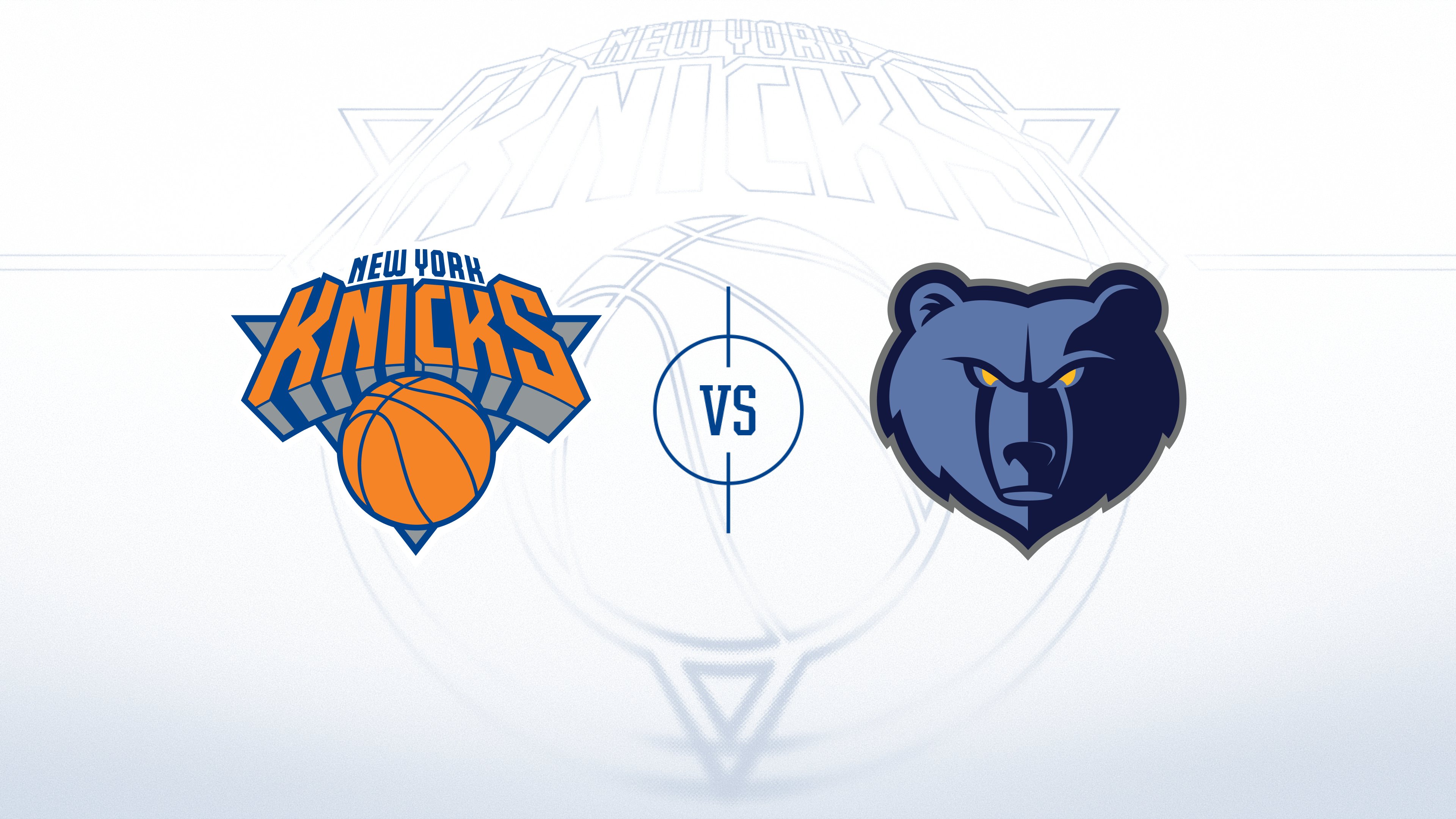 New York Knicks vs. Memphis Grizzlies