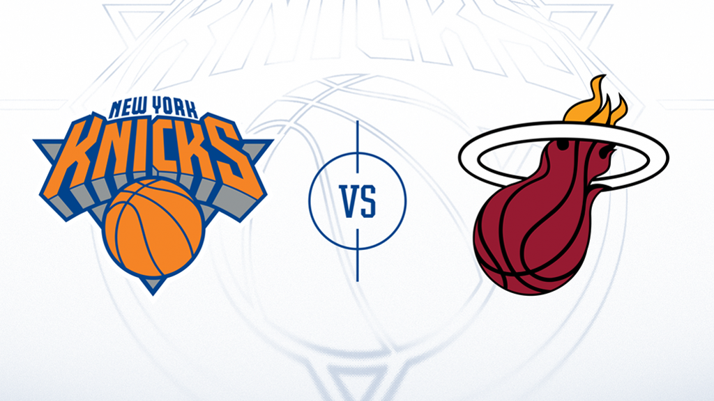 New York Knicks vs. Miami Heat