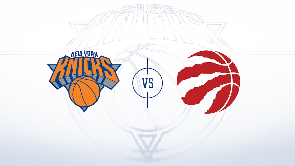 New York Knicks vs. Toronto Raptors