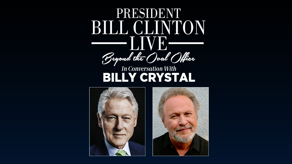President Bill Clinton Live: Moderated by Billy Crystal