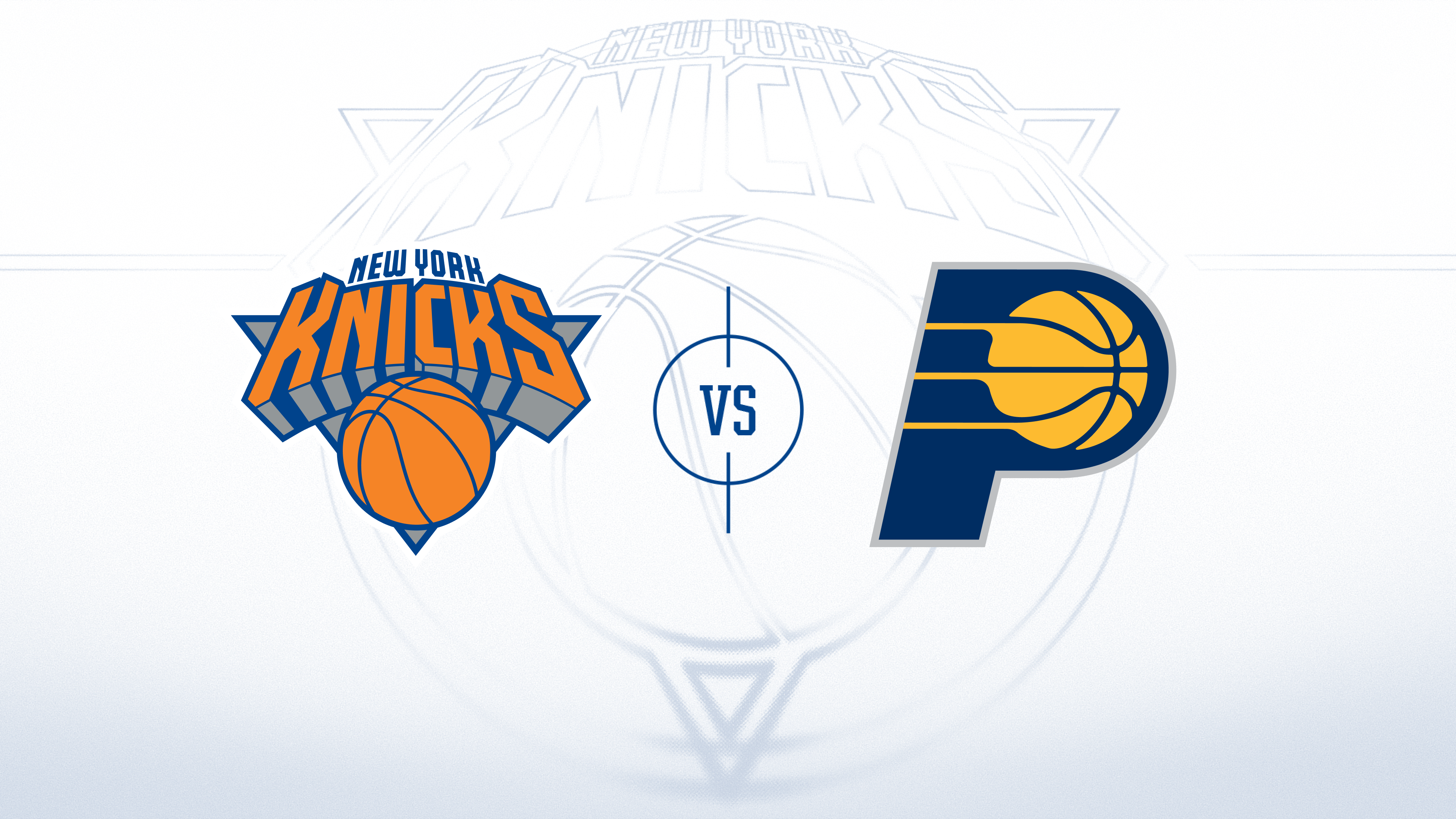 New York Knicks vs. Indiana Pacers