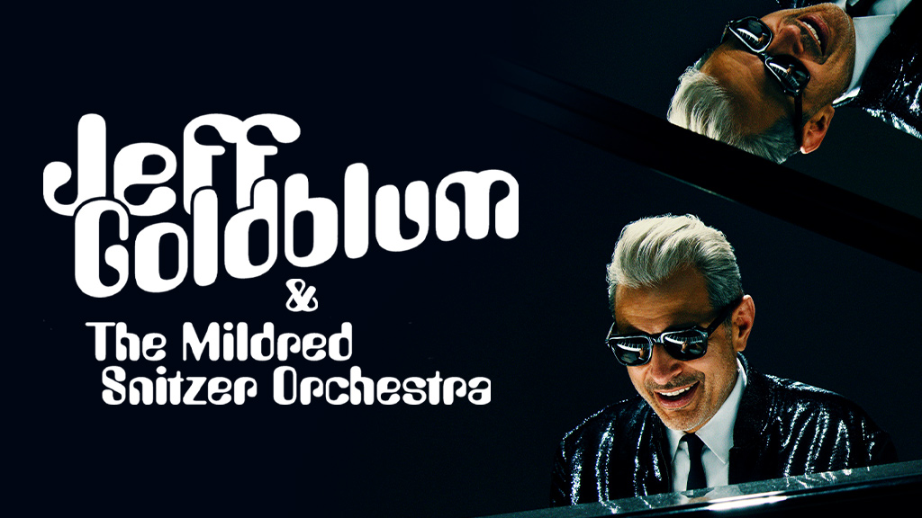 Jeff Goldblum & The Mildred Snitzer Orchestra