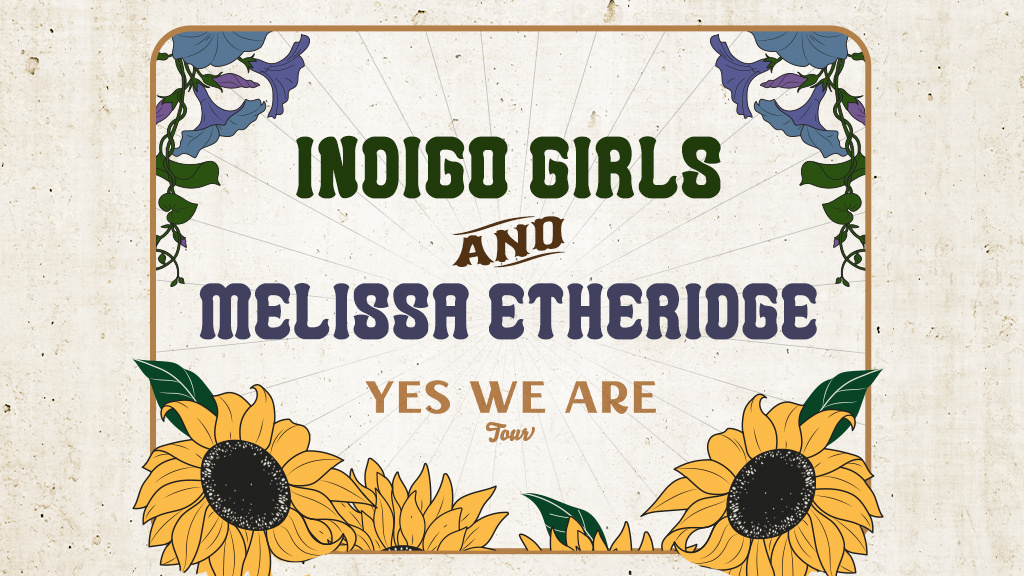 Indigo Girls and Melissa Etheridge